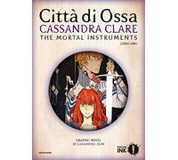 Città di ossa. Shadowhunters. The mortal instruments. Vol. 1