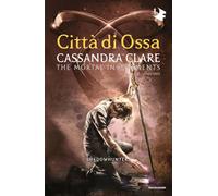 Città di ossa. Shadowhunters. The mortal instruments (Vol. 1)