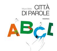 Città di parole. Con 26 schede fustellate - Bellei Mauro
