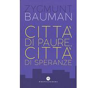 Città di paure, città di speranze