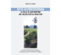 Città di Portoferraio, la valle di San Martino dal paleolitico al neolitico