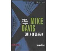 Città di quarzo. Indagando sul futuro a Los Angeles