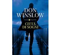 Città di sogni - Winslow Don