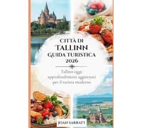 Città di Tallinn Guida turistica 2026: Tallinn oggi: approfondimenti aggiornati per il turista moderno