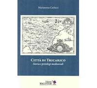 Città di Tricarico. Storia e privilegi medioevali
