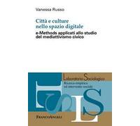 Città e culture nello spazio digitale. e-Methods applicati allo studio del mediattivismo civico