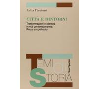 Città e dintorni. Trasformazioni e identità in età contemporanea: Roma a confronto