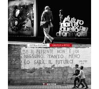 Città e futuro. Ediz. illustrata - AA.VV.