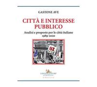 Città e interesse pubblico. Analisi e proposte per le città