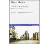 Città e memoria. Beirut, Sarajevo, Berlino