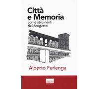Città e memoria come strumenti del progetto