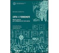 Città e terremoti. Metodi e tecniche per la mitigazione del rischio sismic...