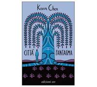Libri Chen Kevin - Citta Fantasma