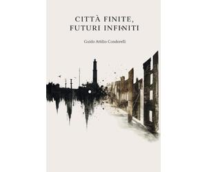 Città Finite, Futuri Infiniti: Giocare per Vincere il Domani