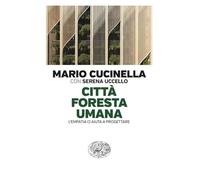 Città Foresta Umana. L’Empatia Ci Aiuta A Progettare - - 2024