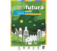 Città futura. Educazione civica. Per la Scuola media. Con e-book. Con espansione online
