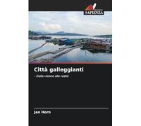 Città galleggianti: - Dalla visione alla realtà