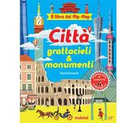 Città, grattacieli e monumenti. Il libro dei flip-flap. Ediz. a colori