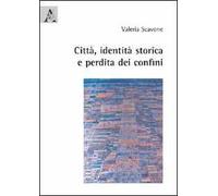 Città, identità storica e perdita dei confini