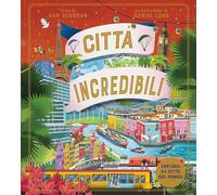 Città incredibili [Hardcover] [Jan 15, 2026] Sedgman, Sam and Long, Daniel