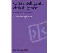 Città intelligenti, città di genere. Governance e politiche