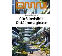 Città invisibili - Città immaginate