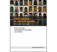 Città italiane in cerca di qualità. Dove e perché si vive meglio