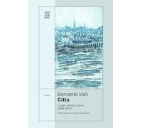 Città. Luoghi, abitanti, storie (1958-2015)