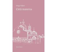 Libri Diego Valeri - Citta Materna