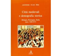 Città medievali e demografia storica. Bologna, Romagna, Italia (secc. XIII-XV)
