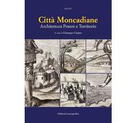 Città moncadiane. Architettura potere e territorio