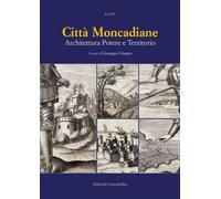 Città moncadiane. Architettura potere e territorio [Paperback] Giugno, Giuseppe