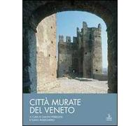 Libri Citta Murate Del Veneto. Scacchieri Fortificati Medievali: Un Sistema Regi