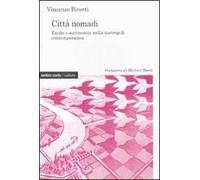 Città nomadi. Esodo e autonomia nella metropoli contemporanea
