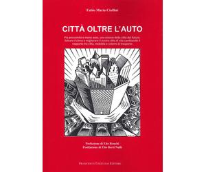 Città oltre l'auto. Più prossimità e meno auto, una visione del futuro, salvare