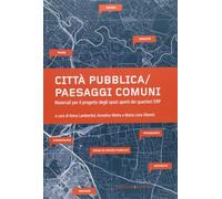 Città pubblica Paesaggi comuni