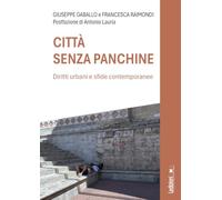 Città senza panchine. Ediz. illustrata