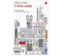 Città sola [Paperback] [May 17, 2024] Laing, Olivia and Mastruzzo, Francesca