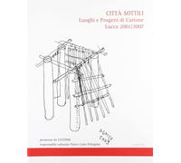 Città sottili. Luoghi e progetti di cartone - [Libria]