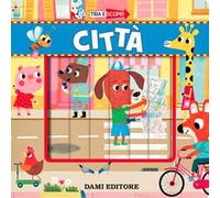 Città. Tira e scopri. Ediz. a colori