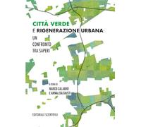 Città verde e rigenerazione urbana: un confronto tra saperi