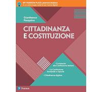 Cittadinanza e Costituzione. Per le Scuole superiori. Con e-book. Con espansione online