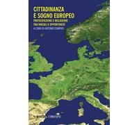 Cittadinanza e sogno europeo. Partecipazione e inclusione tra vincoli e opportunità