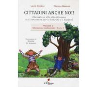 Cittadini anche noi! Educazione alla cittadinanza e al benessere per le bambine e i bambini. Vol. 2/1: Educazione ambientale