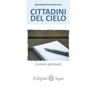 Cittadini del cielo. Lettere spirituali atleti della fede (Vol. 1)