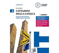 Cittadini della lingua. Ediz. in due volumi. Con La grammatica a colpo d'occhio. Per il biennio delle Scuole superiori. Con e-book. Con espansione ... ortografia, morfologia, sintassi (Vol. A)
