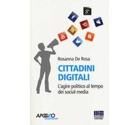 Cittadini digitali. L'agire politico al tempo dei social media