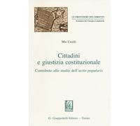 Cittadini e giustizia costituzionale. Contributo allo studio dell'actio popularis