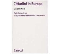 Cittadini in Europa. L'attivismo civico e l'esperimento democratico comunitario