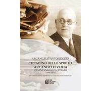 Cittadino dello spirito: Arcangelo Verta di Sant’Angelo di Cetraro (1886-1974)